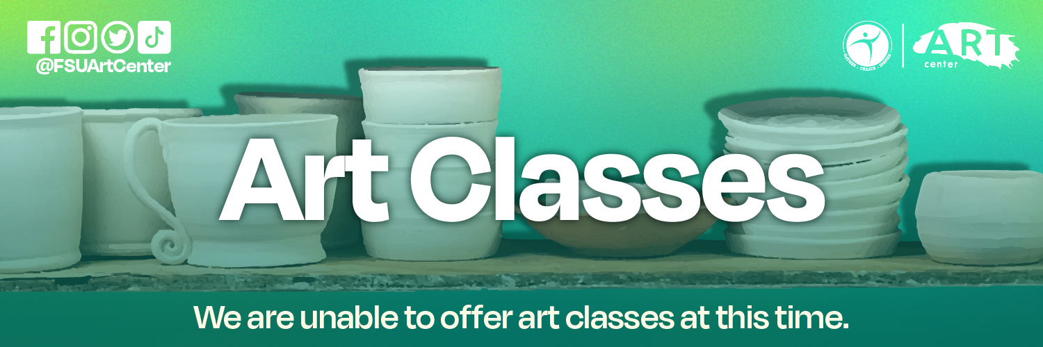 Art Classes - we are unable to offer art classes at this time.