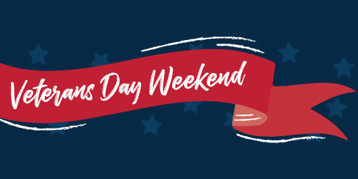 Veterans Day Weekend